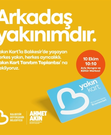 baskan_akin_yakin_kart_ile_vatandasa_daha_yakin_